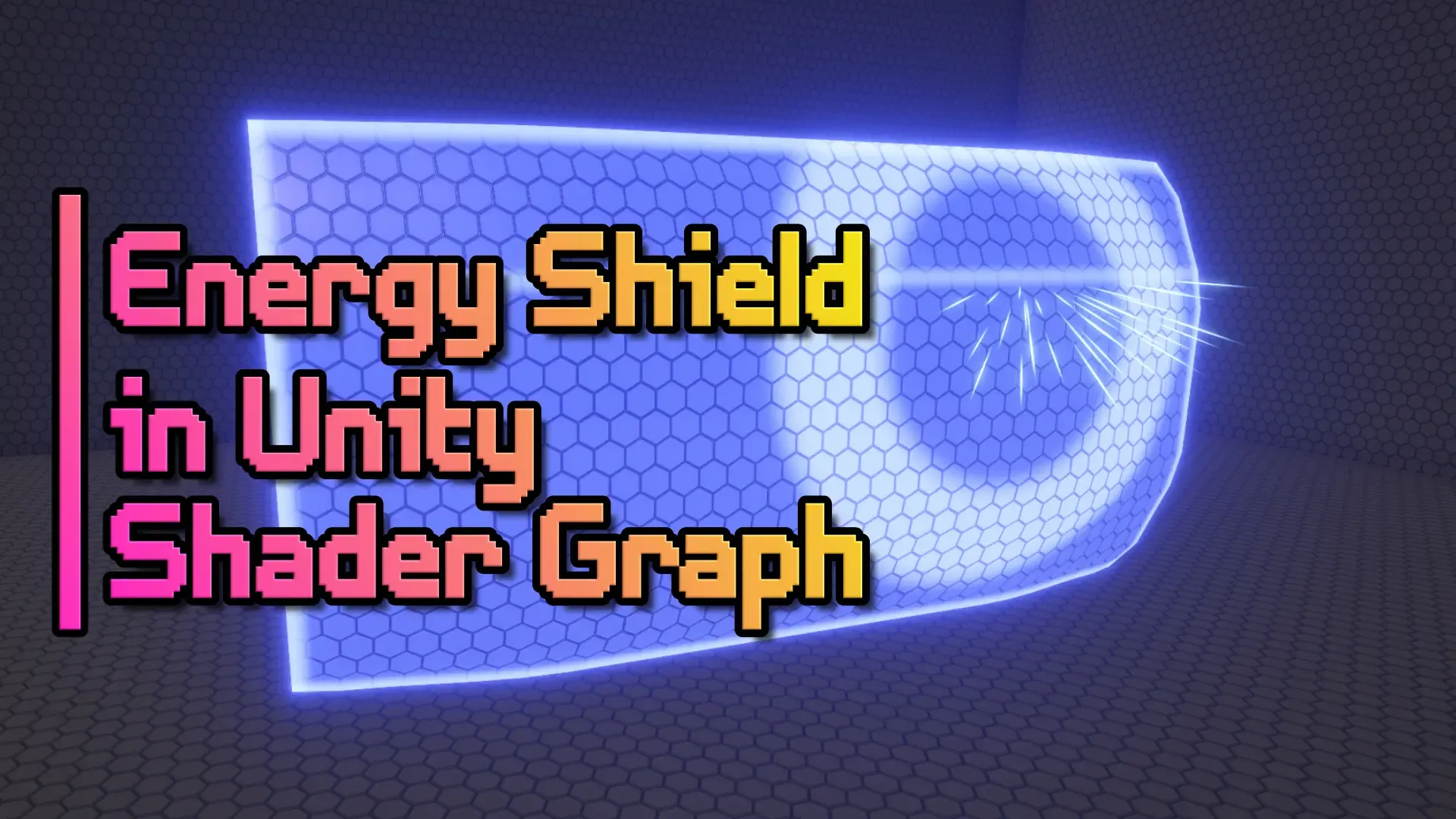 A hexagon-patterned blue energy shield glowing in a dark scene, with the title "Energy Shield in Unity Shader Graph".