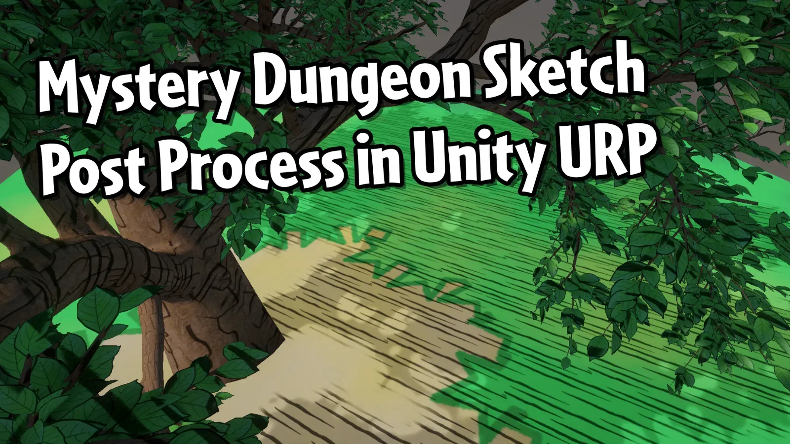 A forest scene with green wooden planks and leaves, with the title text "Mystery Dungeon Sketch Post Process in Unity URP".
